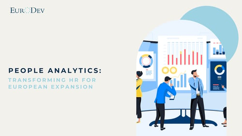 People Analytics: Transforming HR for European Expansion 